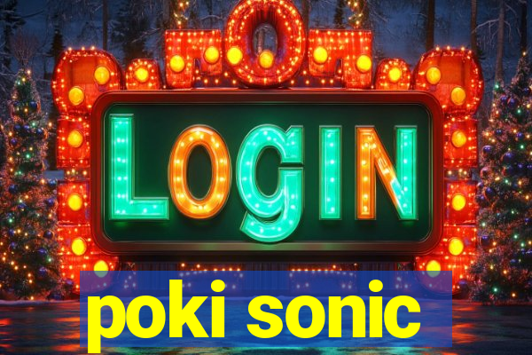 poki sonic